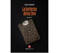 Libri D'Orso Max - La Bellezza Della Fine