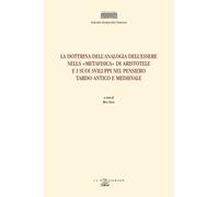 Libri Dottrina Dell'analogia Dell'essere Nella Metafisica Di Aristotele E I Suoi