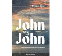 Libri Douglas Stuart - John Figlio Di John