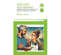Libri Dove I Fatti Non Arrivano. Antologia Ragionata E Appassionata Della Comuni