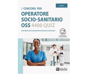 Libri Drago Massimo - I Concorsi Per Operatore Socio-Sanitario OSS. 4400 Quiz