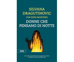Libri Dragutinovic Silvana / Enzo Martines - Donne Che Pensano Di Notte