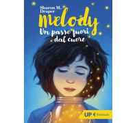 Libri Draper Sharon M. - Melody. Un Passo Fuori Dal Cuore