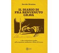 Libri Drusian Davide - Il Diario Di Fra Benvenuto Grava. E Altre Testimonianze I