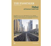 Dubai ed Emirati Arabi Uniti. The passenger. Per esploratori del mondo