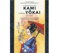Libri Duban Caroline - L' Oracolo Dei Kami E Degli Yokai. Alla Scoperta Delle Di