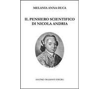 Libri Duca Melania A. - Il Pensiero Scientifico Di Nicola Andria