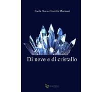 Libri Duca Paola / Loretta Mozzoni - Di Neve E Di Cristallo
