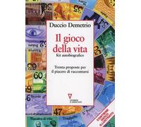 Il gioco della vita. Kit autobiografico. Trenta proposte per il piacere di...
