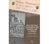 Libri Due Secoli Di Scritture Popolari A Osilo (1800-1998)