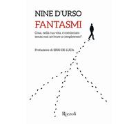 Libri d'Urso Nine - Fantasmi. Cosa, Nella Tua Vita, E Cominciato Senza Mai Arriv