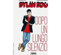 Libri Dylan Dog - Dopo Un Lungo Silenzio (Nuova Edizione)