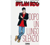Libri Dylan Dog - Dopo Un Lungo Silenzio (Nuova Edizione)