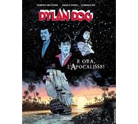 Libri Dylan Dog - E Ora, L'Apocalisse