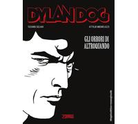 Libri Dylan Dog - Gli Orrori Di Altroquando