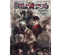 Dylan Dog. Il pianeta dei morti. Vol. 2: La casa delle memorie