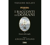 Libri Dylan Dog Presenta I Racconti Di Domani #06 - Domani Andra' Meglio