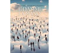 Libri E Dammi La Mano. L'anno Che Verra. Scrittori Per La Solidarieta