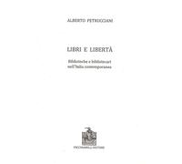 Libri e libertà. Biblioteche e bibliotecari nell'Italia contempor