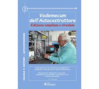 Libri E. Rinaldo Atto - Vademecum Dell'autocostruttore. Guida Pratica Per La Cos
