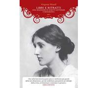 Libri e scrittori. Una selezione di scritti letterari e biografici