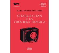 Libri Earl D. Biggers - Charlie Chan e la crociera tragica - 2014