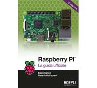 Libri Eben Upton - Raspberry Pi. La guida completa - 2018