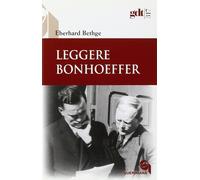 Libri Eberhard Bethge - Leggere Bonhoeffer - 2006