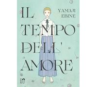 Libri Ebine Yamaji - Il Tempo Dell'amore