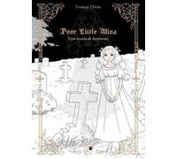 Libri Ebine Yamaji - Poor Little Mina. Una Storia Di Fantasmi