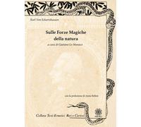 Libri Eckartshausen Karl von - Sulle Forze Magiche Della Natura