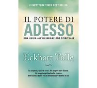 IL POTERE DI ADESSO. UNA GUIDA ALL'ILLUMINAZIONE SPIRITUALE - TOLLE ECKHART -