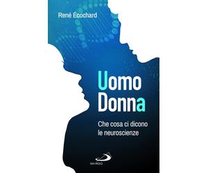 Libri Ecochard RenÃ© - Uomo, Donna. Che Cosa Ci Dicono Le Neuroscienze