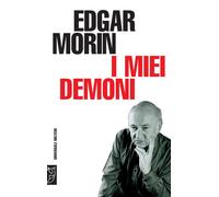 Libri Edgar Morin - I miei demoni - 2016 (Universale Meltemi)