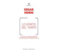 Libri Edgar Morin - Lo Spirito Del Tempo