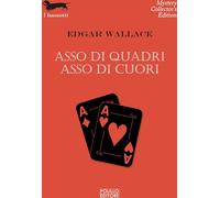 Libri Edgar Wallace - Asso Di Quadri. Asso Di Cuori