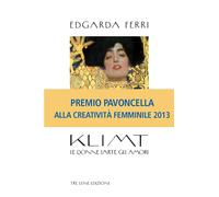 Libri Edgarda Ferri - Klimt. Le Donne, L'arte, Gli Amori. Ediz. Illustrata