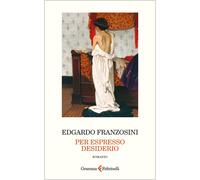 Libri Edgardo Franzosini - Per Espresso Desiderio