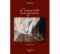 Libri Edi Fabris - L'amante veneziana - 2018
