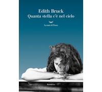 Libri Edith Bruck - Quanta Stella C'e Nel Cielo