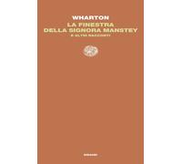 Libri Edith Wharton - La Finestra Della Signora Manstey E Altri Racconti