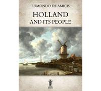 Libri Edmondo De Amicis - Holland And Its People