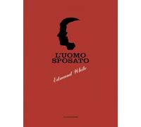 Libri Edmund White - L'uomo sposato - 2023
