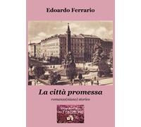 La città promessa. Romanzo(niano) storico