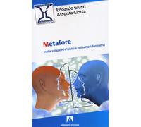 Libri Edoardo Giusti / Assunta Ciotta - Metafore Nelle Relazioni D'aiuto E Nei S