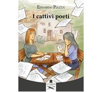Libri Edoardo Piazza - I Cattivi Poeti