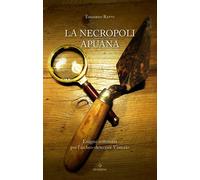 Libri Edoardo Ratti - La Necropoli Apuana