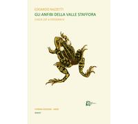 Libri Edoardo Razzetti - Gli Anfibi Della Valle Staffora