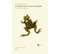 Libri Edoardo Razzetti - Gli anfibi della valle Staffora - 2016