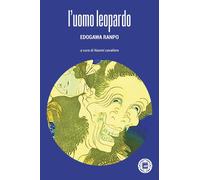Libri Edogawa Ranpo - L' Uomo Leopardo